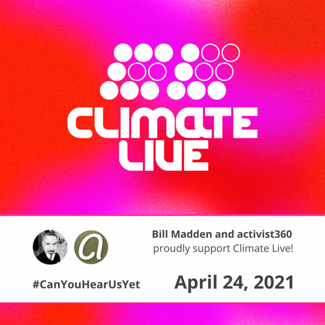 Bill Madden and activist360 proudly support Climate Live!